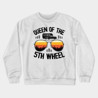 Queen Of The 5th Wheel Funny Camping Crewneck Sweatshirt